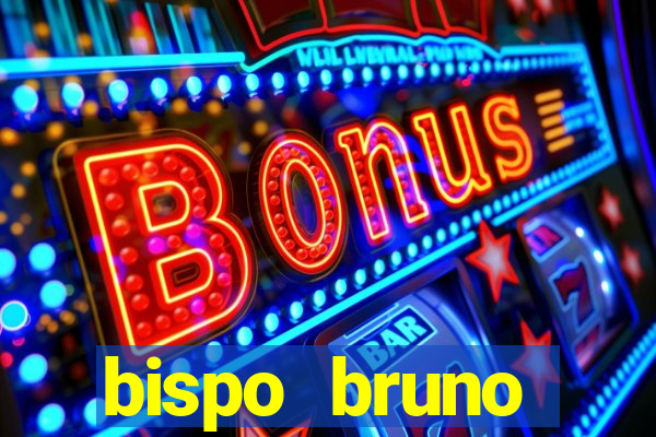 bispo bruno leonardo fortuna